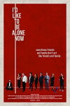 I'd Like to Be Alone Now (2018)