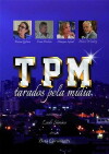 TPM: Tarados pela mídia (2013)