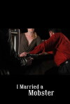 I Married a Mobster (2011)