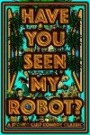 Have You Seen My Robot? (2017)