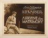 A Fugitive from Matrimony (1919)