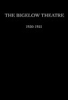 The Bigelow Theatre (1950)
