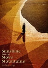 Sunshine that Can Move Mountains (2017)