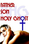 Father Son Holy Ghost (2014)