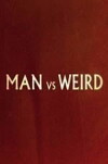 Man vs. Weird (2014)
