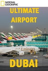 Ultimate Airport Dubai (2013)
