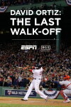 David Ortiz: The Last Walk Off (2016)