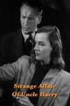 The Strange Affair of Uncle Harry (1945)