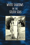 White Shadows in the South Seas (1928)