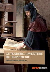 Gutenberg, l'aventure de l'imprimerie (2017)