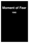 Moment of Fear (1960)