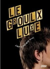 Le Groulx Luxe (2003)