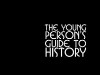 Young Person's Guide to History (2008)