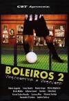 Boleiros 2: Vencedores e Vencidos (2006)