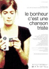 Le bonheur c'est une chanson triste (2004)