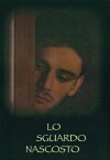 Lo Sguardo Nascosto (2004)