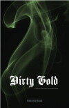 Dirty Gold (2011)