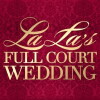 La La's Full Court Wedding (2010)