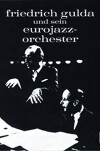 Friedrich Gulda Eurojazz Orchestra Live (1965)
