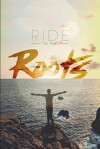 Ride to the Roots (2016)