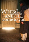 Whistle and I'll Come to You (2010)