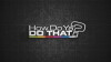 How Do You Do That? (2011)