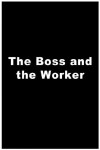 The Boss and the Worker (1976)