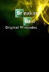 Breaking Bad: Original Minisodes (2009)