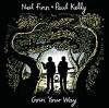 Neil Finn, Paul Kelly: Goin' Your Way (2013)