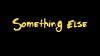 Something Else (2004)