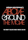 AboveGround the Movie (2018)