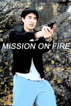 Mission on Fire (2007)