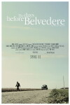 The Days Before Belvedere (2008)