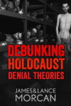Debunking Holocaust Denial Theories (2017)