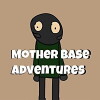 Mother Base Adventures (2015)