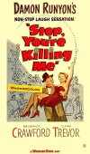 Stop, You're Killing Me (1952)