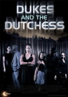 Dukes and the Dutchess (2009)