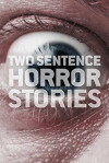 Two Sentence Horror Stories (2017)