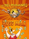 Los Tres Trabajadores: Boss man (2010)