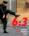 6:3, avagy játszd újra Tutti (1999)
