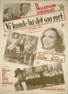 Vi kunde ha' det saa rart (1942)