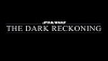 Star Wars: The Dark Reckoning (2017)