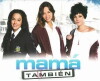 Mamá También (2012)