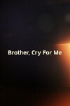 Brother, Cry for Me (1970)