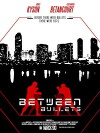 Between Bullets (2013)