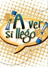 ¡A ver si llego! (2009)