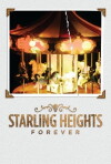 Starling Heights Forever (2018)