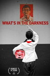 What's in the Darkness (2015)