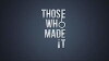 Those Who Made It! (2017)