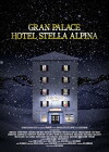 Gran Palace Hotel Stella Alpina (2016)
